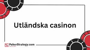 Bästa Utländska Casino En Guide till De Mest Populära Alternativen