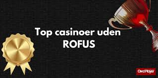 Bedste Casino Uden ROFUS En Guide til Udenlandske Gamblingoplevelser