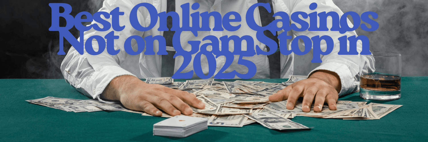 Best Non Gamstop Casinos Enjoy Gaming Freedom