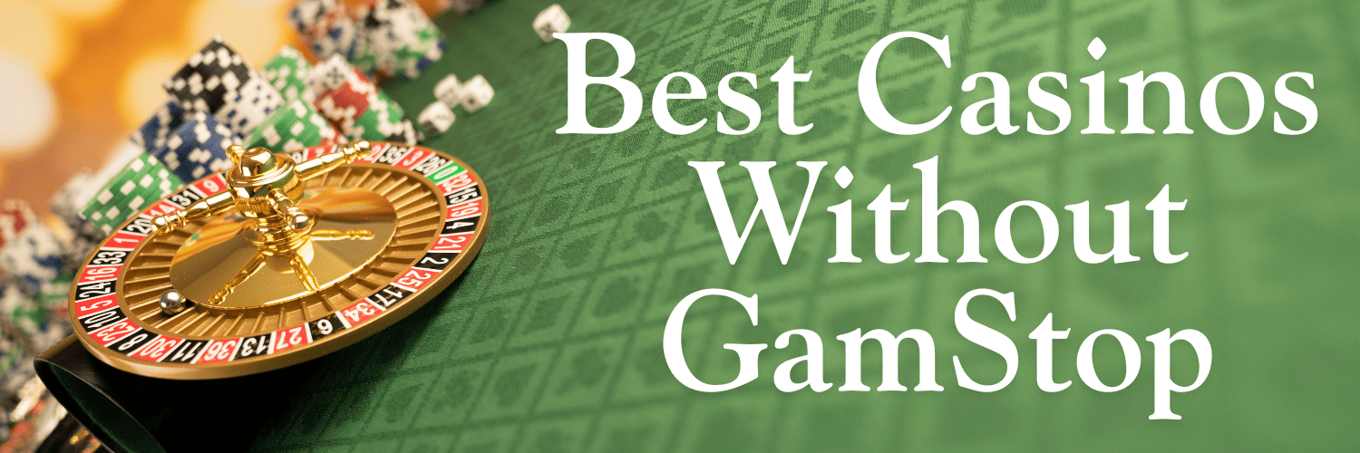 Discover the Best Casino Sites Not on Gamstop 1579907645