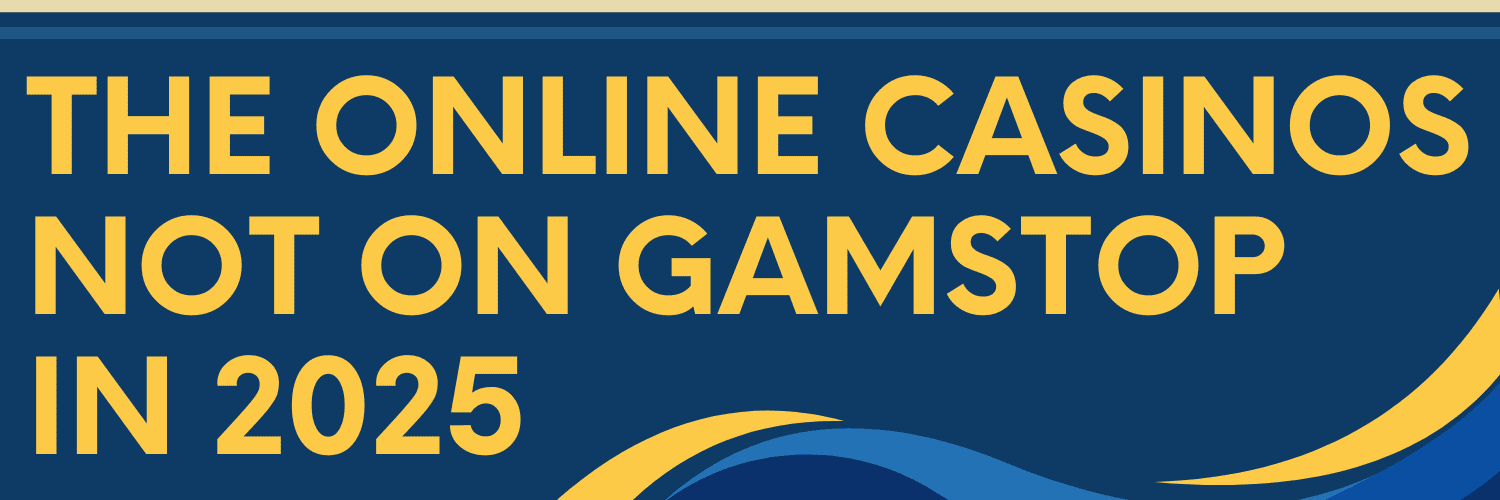Exploring Casinos Not on Gamstop UK - A Guide for Players