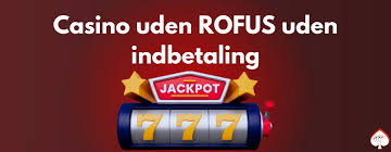 Nye Casinoer Uden Rofus Din Guide til Spil uden Begrænsninger Nye Casinoer Uden Rofus Din Guide til Spil uden Begrænsninger