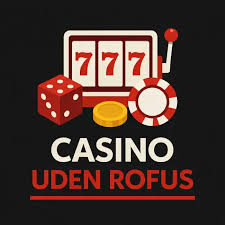 Spil Casino Uden om Rufus En Guide til Spilleoplevelser
